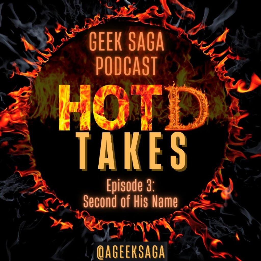 house of the dragon second of his name hot d takes