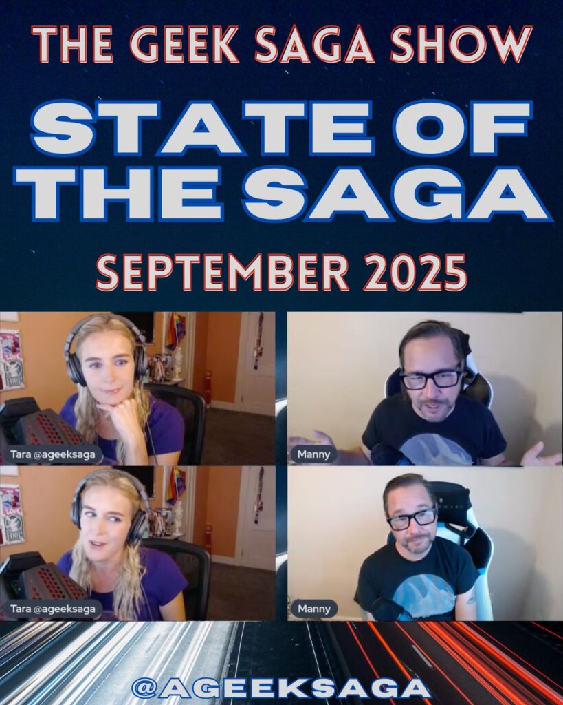 state of the saga september 2025 geek saga podcast