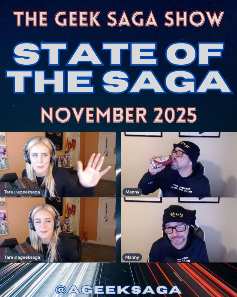 state of the saga november 2025 geek saga podcast