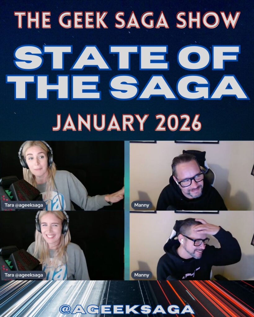 state of the saga january 2026 geek saga podcast